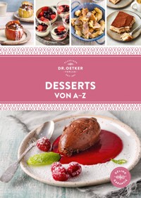 Desserts von A–Z - Dr. Oetker Verlag - E-Book