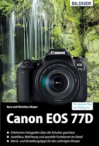 Canon EOS 77D - Dr. Kyra Sänger - E-Book