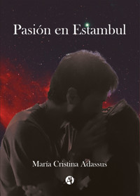 Pasión en Estambul - María Cristina Adassus - E-Book