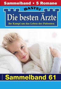 Die besten Ärzte - Sammelband 61 - Katrin Kastell - E-Book