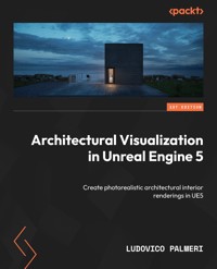 Architectural Visualization in Unreal Engine 5 - Ludovico Palmeri - E-Book