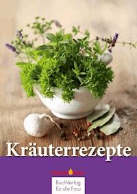Kräuterrezepte -  - E-Book