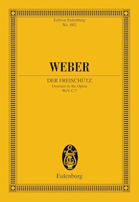 Der Freischütz - Carl Maria von Weber - E-Book