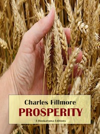 Prosperity - Charles Fillmore - E-Book