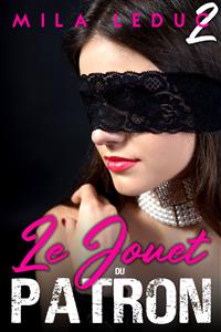 Le Jouet du Patron - Mila Leduc - E-Book