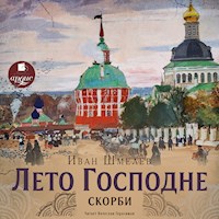 Лето Господне. Скорби - Иван Шмелев - Hörbuch