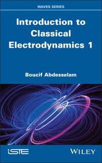 Introduction to Classical Electrodynamics 1 - Boucif Abdesselam - E-Book