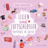 Verliebt in Serie 2: Lilien & Luftschlösser. Verliebt in Serie, Folge 2 - Sonja Kaiblinger - Hörbuch