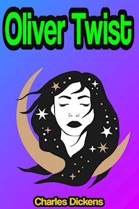 Oliver Twist or the Parish Boy's Progress - Charles Dickens. - E-Book