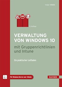 Verwaltung von Windows 10 mit Gruppenrichtlinien und Intune - Holger Voges - E-Book