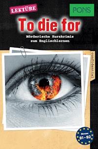 PONS Kurzkrimis: To Die For - Dominic Butler - E-Book