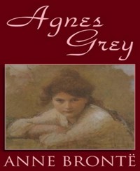 Agnes Grey - Anne Bronte - E-Book