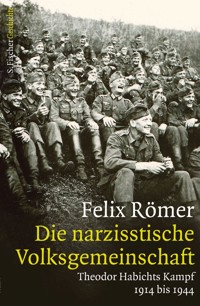 Die narzisstische Volksgemeinschaft - Felix Römer - E-Book