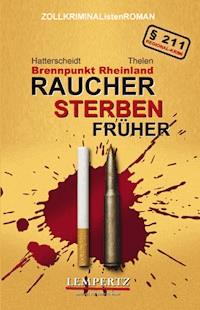 Raucher sterben früher - Bernhard Hatterscheidt - E-Book