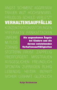 Verhaltensauffällig - Katja Weidemann - E-Book