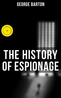 The History of Espionage - George Barton - E-Book