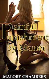 Painful Punishment by Master - Malory Chambers - E-Book