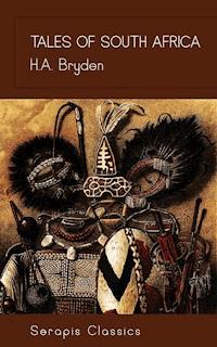 Tales of South Africa (Serapis Classics) - H. A. Bryden - E-Book