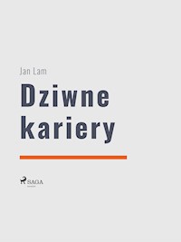 Dziwne kariery - Jan Lam - E-Book