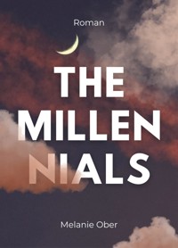 The Millennials - Melanie Ober - E-Book