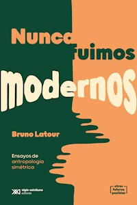 Nunca fuimos modernos - Bruno Latour - E-Book