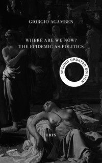 Where Are We Now? - Giorgio Agamben - E-Book