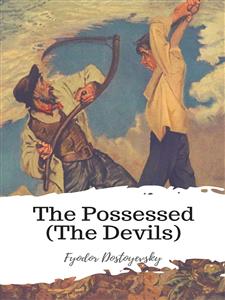 The Possessed (The Devils) - Fyodor Dostoyevsky - E-Book
