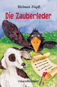 Die Zauberfeder - Helmut Zöpfl - E-Book