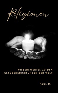 Religionen - Paul M. - E-Book