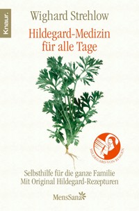 Hildegard-Medizin für alle Tage - Dr. Wighard Strehlow - E-Book