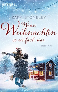 Wenn Weihnachten so einfach wär - Zara Stoneley - E-Book