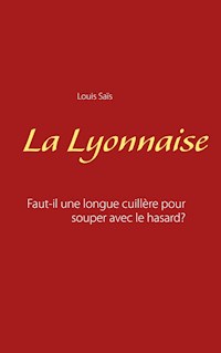 La Lyonnaise - Louis Saïs - E-Book