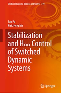 Stabilization and H∞ Control of Switched Dynamic Systems - Jun Fu - E-Book