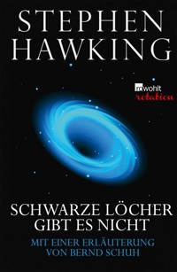 Schwarze Löcher gibt es nicht - Stephen Hawking - E-Book