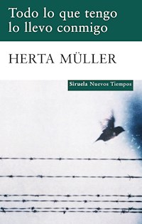 Todo lo que tengo lo llevo conmigo - Herta Müller - E-Book