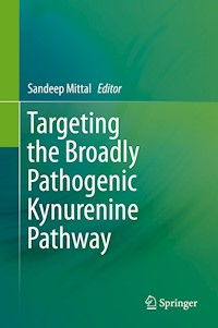 Targeting the Broadly Pathogenic Kynurenine Pathway - - E-Book