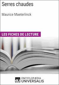 Serres chaudes de Maurice Maeterlinck - Encyclopaedia Universalis - E-Book