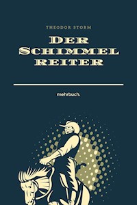 Der Schimmelreiter - Theodor Storm - E-Book