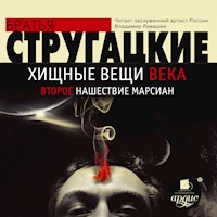 Хищные вещи века. Второе нашествие марсиан - Аркадий Стругацкий - Hörbuch