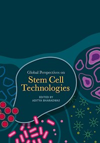 Global Perspectives on Stem Cell Technologies -  - E-Book