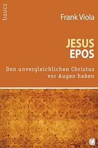 Jesus-Epos - Frank Viola - E-Book
