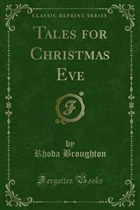 Tales for Christmas Eve - Rhoda Broughton - E-Book