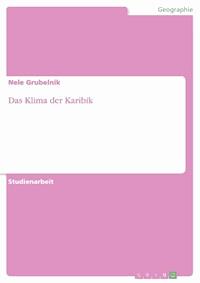 Das Klima der Karibik - Nele Grubelnik - E-Book