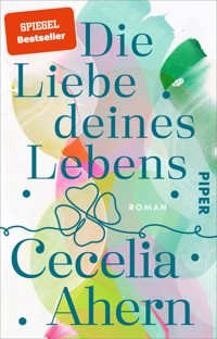 Die Liebe deines Lebens - Cecelia Ahern - E-Book