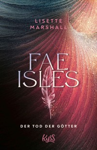 Fae Isles − Der Tod der Götter - Lisette Marshall - E-Book