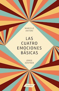 Las cuatro emociones básicas - Marcelo Antoni - E-Book