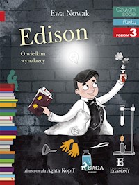 Edison - O wielkim wynalazcy - Ewa Nowak - E-Book