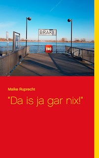 "Da is ja gar nix!" - Maike Ruprecht - E-Book