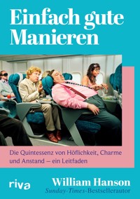 Einfach gute Manieren - William Hanson - E-Book