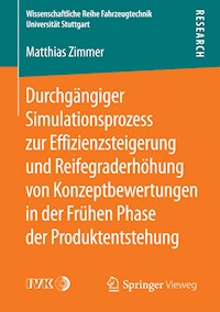 Durchgängiger Simulationsprozess zur Effizienzsteigerung und Reifegraderhöhung von Konzeptbewertungen in der Frühen Phase der Produktentstehung - Matthias Zimmer - E-Book